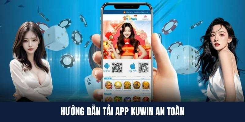 Chi tiết tải app Kuwin cho điện thoại