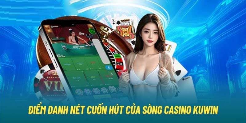 Siêu phẩm cá cược hot nhất tại Live casino Kuwin